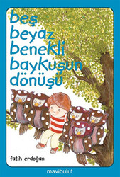 Beş Beyaz Benekli Baykuşun Dönüşü - 1