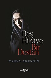 Beş Hikaye Bir Destan - 1