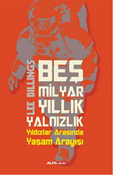 Beş Milyar Yıllık Yalnızlık - 1