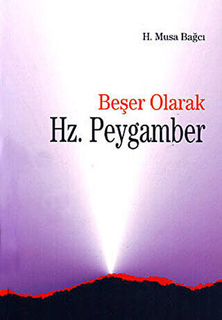 Beşer Olarak Hz. Peygamber - 1