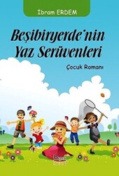 Beşibiryerde`nin Yaz Serüvenleri - 1