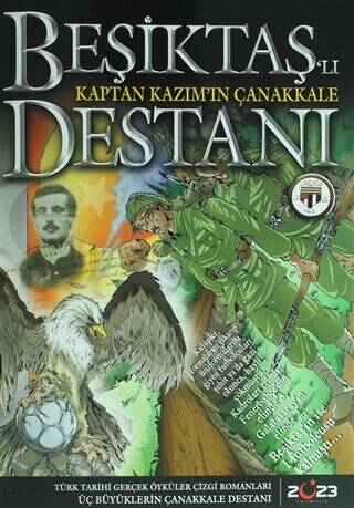 Beşiktaş`lı Kaptan Kazım`ın Çanakkale Destanı - 1