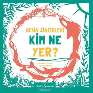 Besin Zincirleri Kim Ne Yer? - 1
