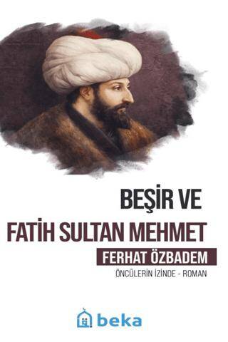Beşir ve Fatih Sultan Mehmet - 1