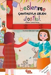 Beslenme Çantasıyla Gelen Dostluk - 1