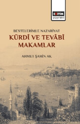 Bestelerimle Nazariyat Kürdî ve Tevâbî Makamlar - Eğitim Yayınevi - Bilimsel Eserler