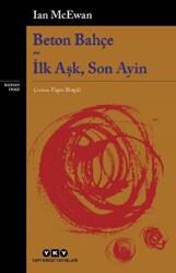 Beton Bahçe - İlk Aşk, Son Ayin - 1