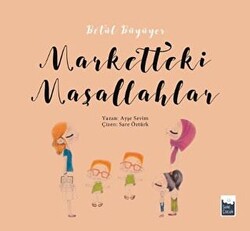 Betül Büyüyor - Marketteki Maşallahlar - 1