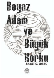 Beyaz Adam ve Büyük Korku - 1