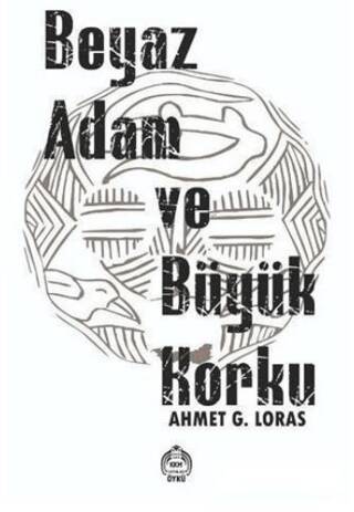 Beyaz Adam ve Büyük Korku - 1