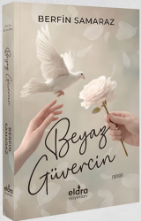 Beyaz Güvercin - Eldra Yayınları