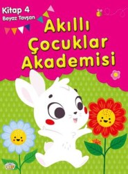 Beyaz Tavşan Akıllı Çocuklar Akademisi - 0-6 Yaş Yayınları