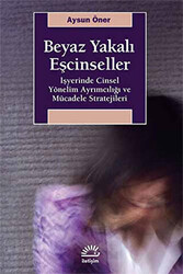 Beyaz Yakalı Eşcinseller - İletişim Yayınevi