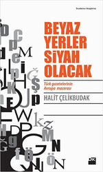 Beyaz Yerler Siyah Olacak - 1