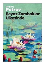 Beyaz Zambaklar Ülkesinde - 1