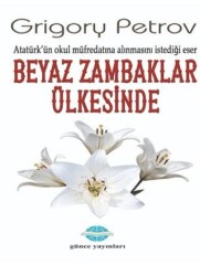 Beyaz Zambaklar Ülkesinde - Günce Uluslararası Yayıncılık