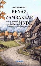 Beyaz Zambaklar Ülkesinde - LibrisHub Yayınları