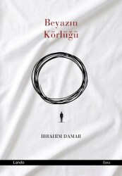 Beyazın Körlüğü - Lando Yayınları