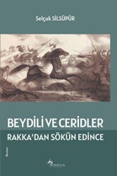 Beydili ve Ceridler Rakka’dan Sökün Edince - 1