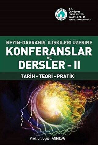Beyin-Davranış İlişkileri Üzerine Konferanslar ve Dersler 2 - 1