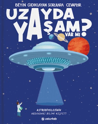 Beyin Gıdıklayan Sorulara Cevaplar 1 - Uzayda Yaşam Var mı? - 1