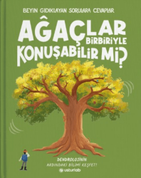 Beyin Gıdıklayan Sorulara Cevaplar 3 - Ağaçlar Birbiriyle Konuşabilir mi? - Usturlab Kitap
