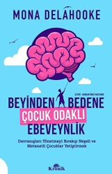 Beyinden Bedene Çocuk Odaklı Ebeveynlik - 1