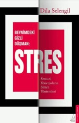 Beynimizdeki Gizli Düşman: Stres - Destek Yayınları