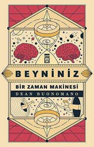 Beyniniz Bir Zaman Makinesi - 1