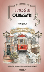 Beyoğlu Olmasaydı - Masa Kitap