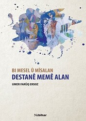 Bı Mesel u Misalan Destane Meme Alan - 1