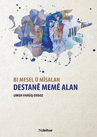 Bı Mesel u Misalan Destane Meme Alan - 1