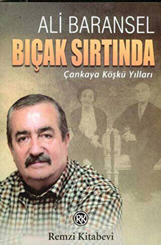Bıçak Sırtında Çankaya Köşkü Yılları - 1