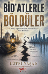 Bid`atlerle Böldüler - Yeni Yüzyıl Yayınları