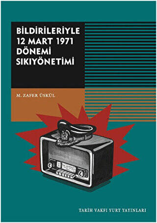 Bildirileriyle 12 Mart 1971 Dönemi Sıkıyönetimi - 1