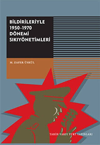 Bildirileriyle 1950 - 1970 Dönemi Sıkıyönetimleri - 1