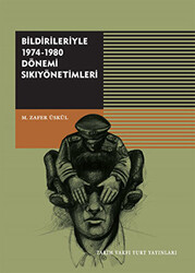 Bildirileriyle 1974-1980 Dönemi Sıkıyönetimleri - 1