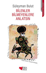 Bilenler Bilmeyenlere Anlatsın - 1