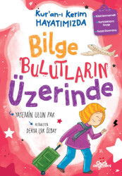 Bilge Bulutların Üzerinde - Kur’an-ı Kerim Hayatımızda 2 - Düş Değirmeni