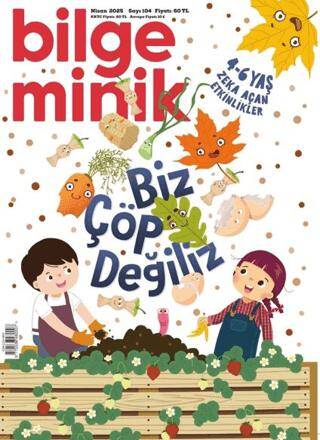 Bilge Minik Dergisi Sayı: 104 Nisan 2025 - 1