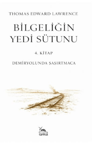 Bilgeliğin Yedi Sütunu 4. Kitap - 1