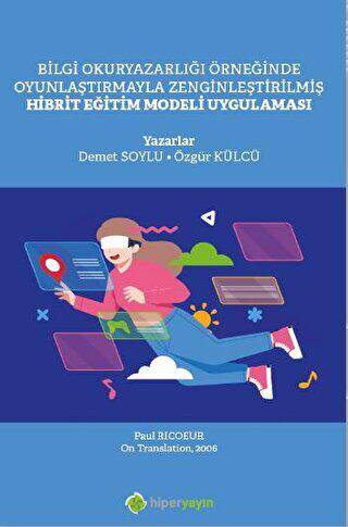 Bilgi Okuryazarlığı Örneğinde Oyunlaştırmayla Zenginleştirilmiş Hibrit Eğitim Modeli Uygulaması - 1