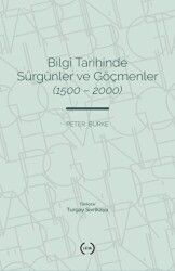 Bilgi Tarihinde Sürgünler ve Göçmenler 1500 - 2000 - 1