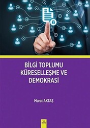 Bilgi Toplumu Küreselleşme ve Demokrasi - 1