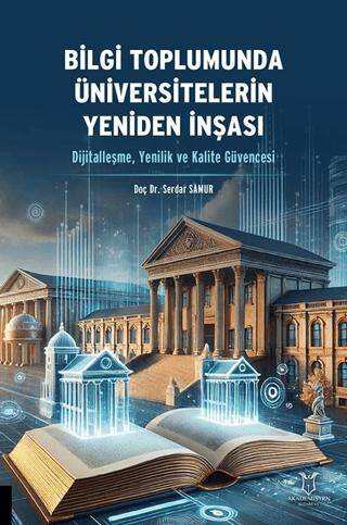Bilgi Toplumunda Üniversitelerin Yeniden İnşası Dijitalleşme, Yenilik ve Kalite Güvencesi - 1