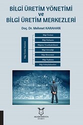 Bilgi Üretim Yönetimi ve Bilgi Üretim Merkezleri - 1