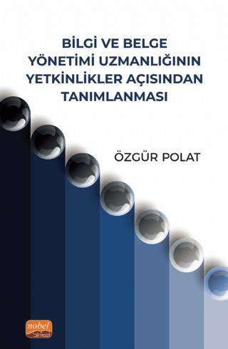 Bilgi ve Belge Yönetimi Uzmanlığının Yetkinlikler Açısından Tanımlanması - 1