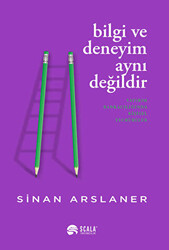 Bilgi ve Deneyim Aynı Değildir - 1