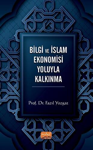 Bilgi ve İslam Ekonomisi Yoluyla Kalkınma - 1