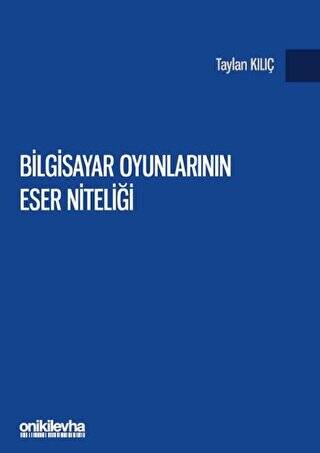 Bilgisayar Oyunlarının Eser Niteliği - 1